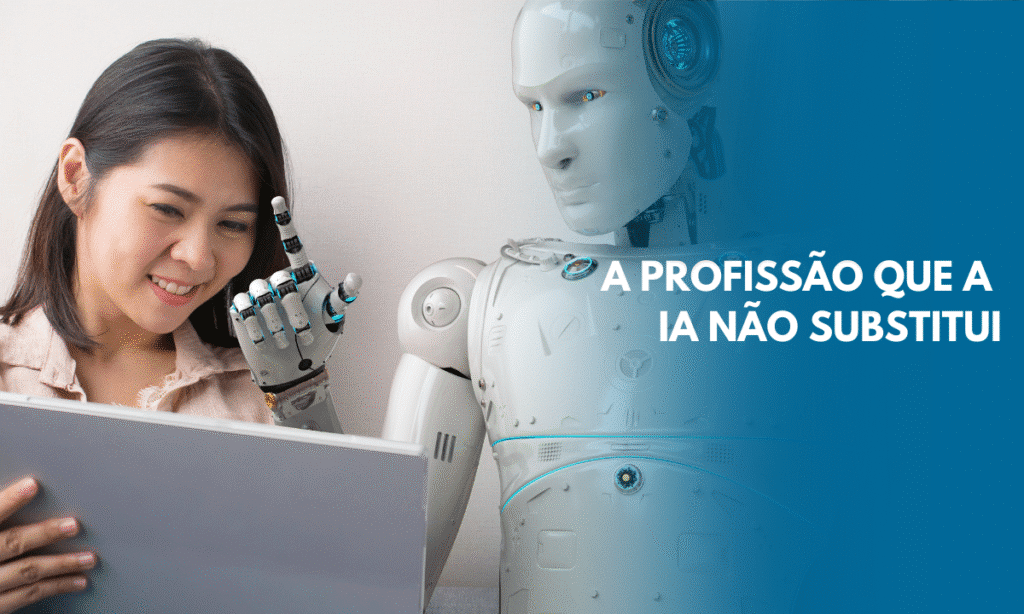 Profissão que a IA não substitui