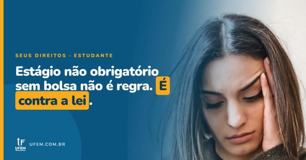 Estágio não obrigatório sem bolsa: a empresa pode fazer isso?